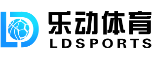 乐动体育(中国)官方网站 - 官方平台入口 LD SPORTS